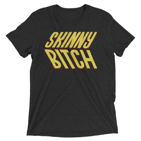 Skinny Bitch (Triblend)-Triblend T-Shirt-Swish Embassy