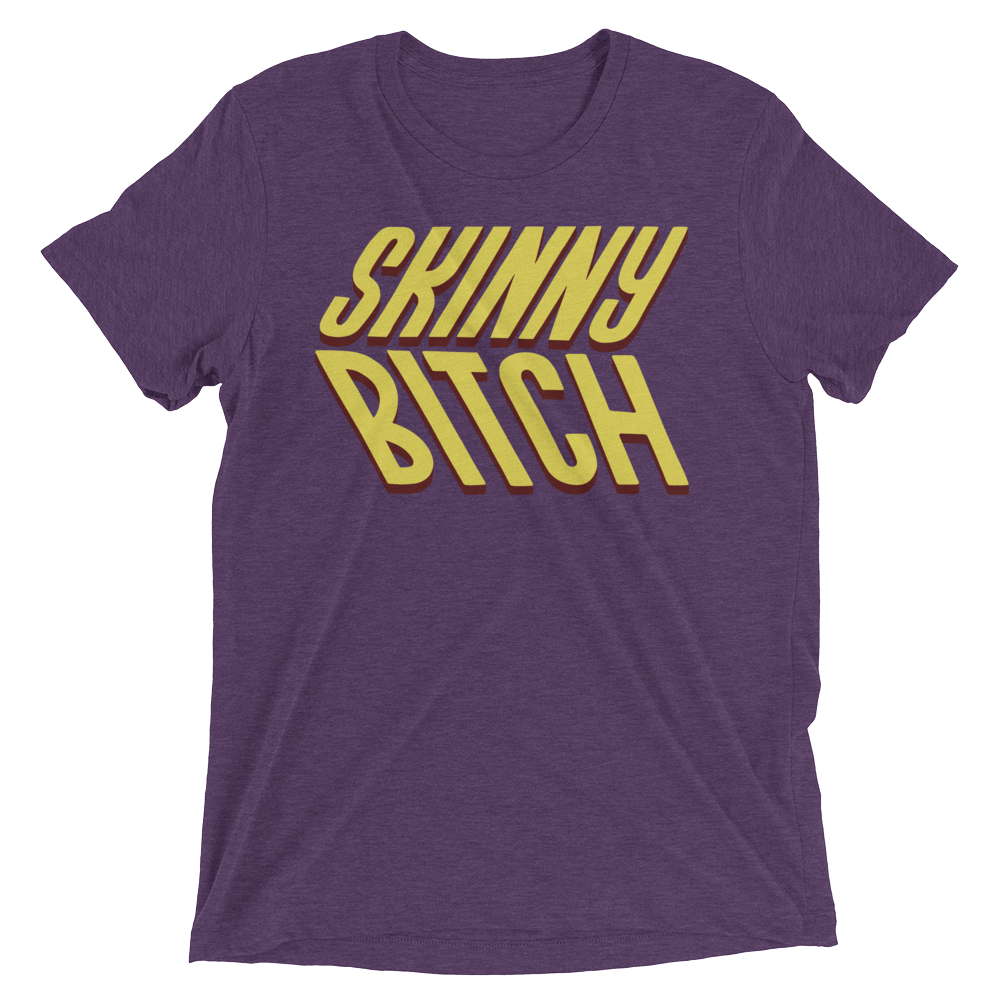 Skinny Bitch (Triblend)-Triblend T-Shirt-Swish Embassy