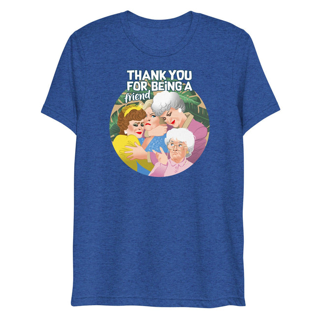 Thank You for Being a Friend (Triblend)-Triblend T-Shirt-Swish Embassy