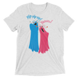 Yip Yip Yasss (Triblend)-Triblend T-Shirt-Swish Embassy