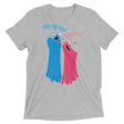 Yip Yip Yasss (Triblend)-Triblend T-Shirt-Swish Embassy