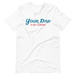 Your Dad is my Cardio-T-Shirts-Swish Embassy