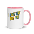 I Love That For You (Mug) - Pink