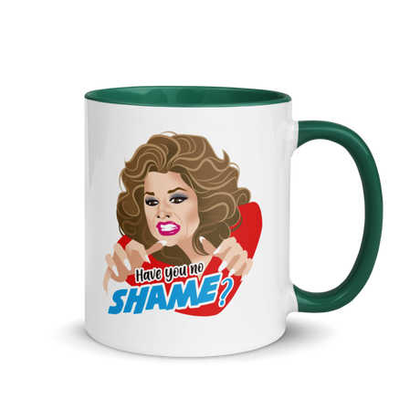 Have You No Shame? (Mug) - Dark Green