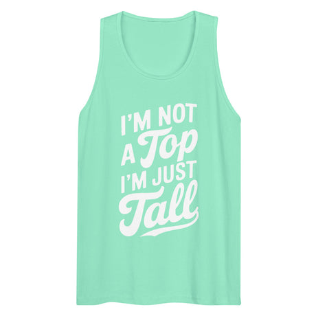 I'm Not a Top (Tank Top) - Mint