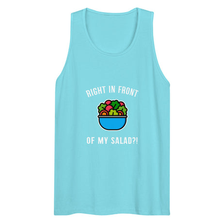 Right in Front of my Salad? (Tank Top) - Pacific Blue