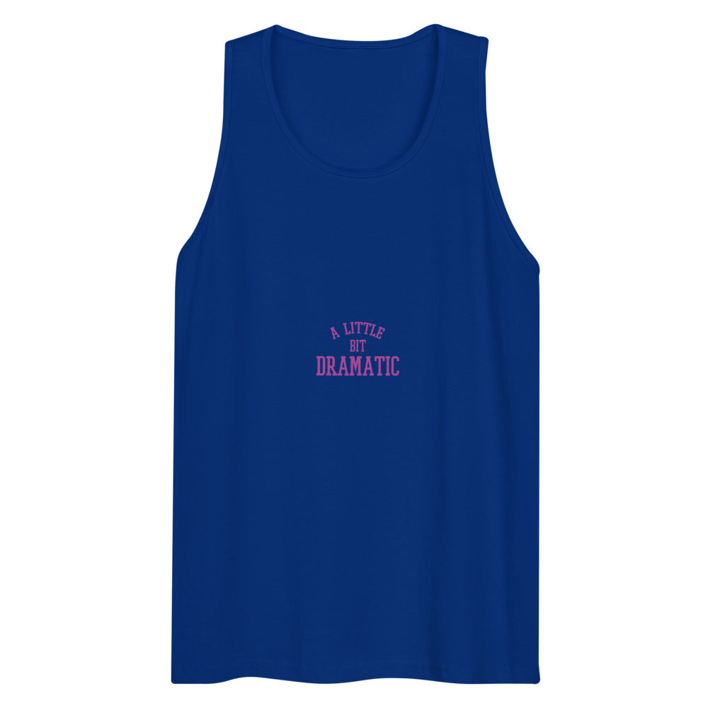 A Little Bit Dramatic (Tank Top) - Team Royal