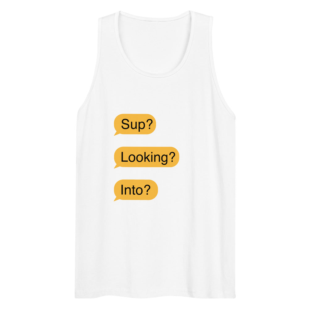 Sup? Looking? Into? (Tank Top) - White