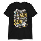 Always in the Sun-T-Shirts-Swish Embassy