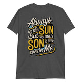 Always in the Sun-T-Shirts-Swish Embassy