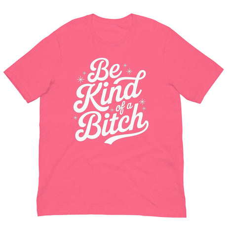Be Kind of a B*tch-T-Shirts-Swish Embassy