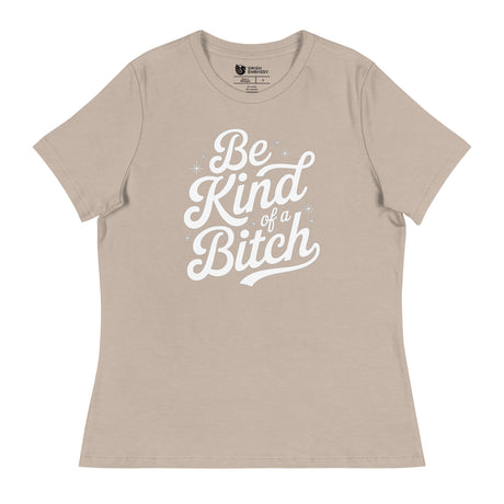 Be Kind of a B*tch (Women's Relaxed T-Shirt)-Women's T-Shirts-Swish Embassy