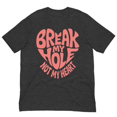 Break My Hole-T-Shirts-Swish Embassy