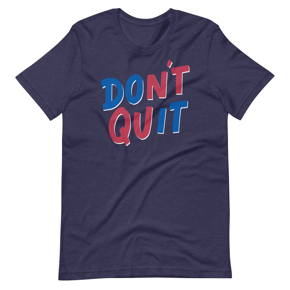Don't Quit-T-Shirts-Swish Embassy
