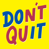 Don't Quit-T-Shirts-Swish Embassy