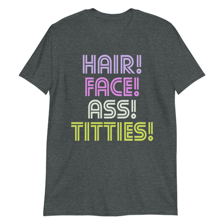 Hair Face Ass Titties-T-Shirts-Swish Embassy