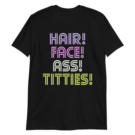 Hair Face Ass Titties-T-Shirts-Swish Embassy