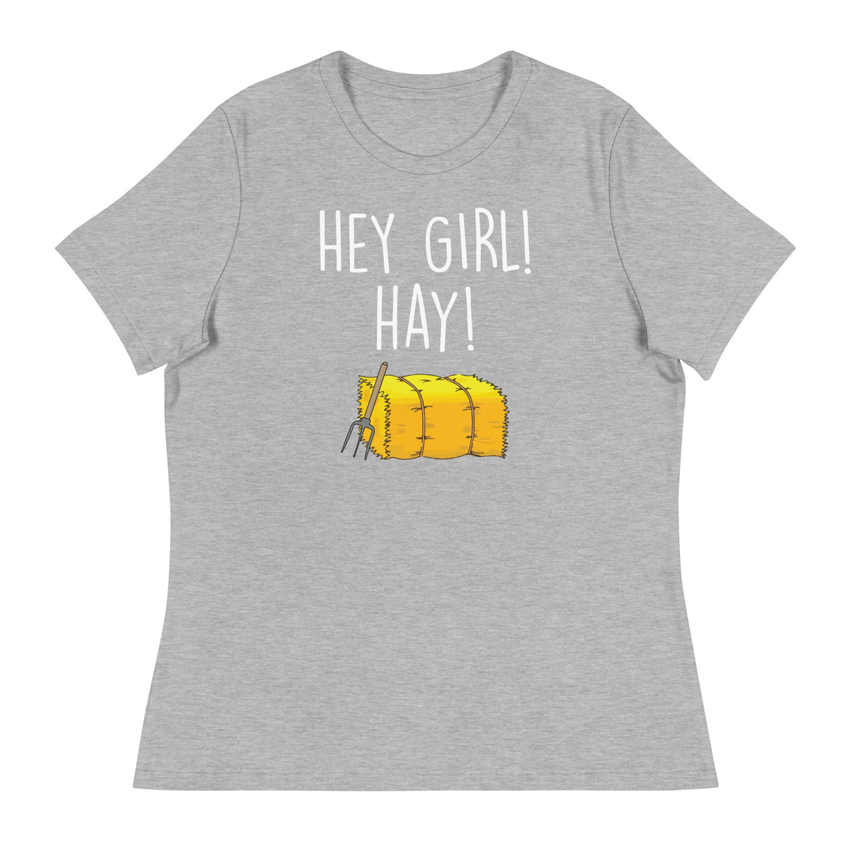 Hey Girl Hay (Women's Relaxed T-Shirt)-Women's T-Shirts-Swish Embassy