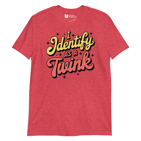 I Identify as a Twink-T-Shirts-Swish Embassy