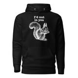 I'd Nut in You (Hoodie)-Hoodie-Swish Embassy