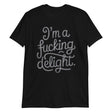 I'm a F*cking Delight-T-Shirts-Swish Embassy