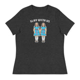 Slay With Us (Women's Relaxed T-Shirt)-Women's T-Shirts-Swish Embassy