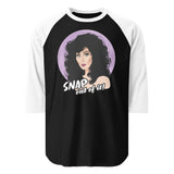 Snap Out of It (Raglan)-Raglan-Swish Embassy