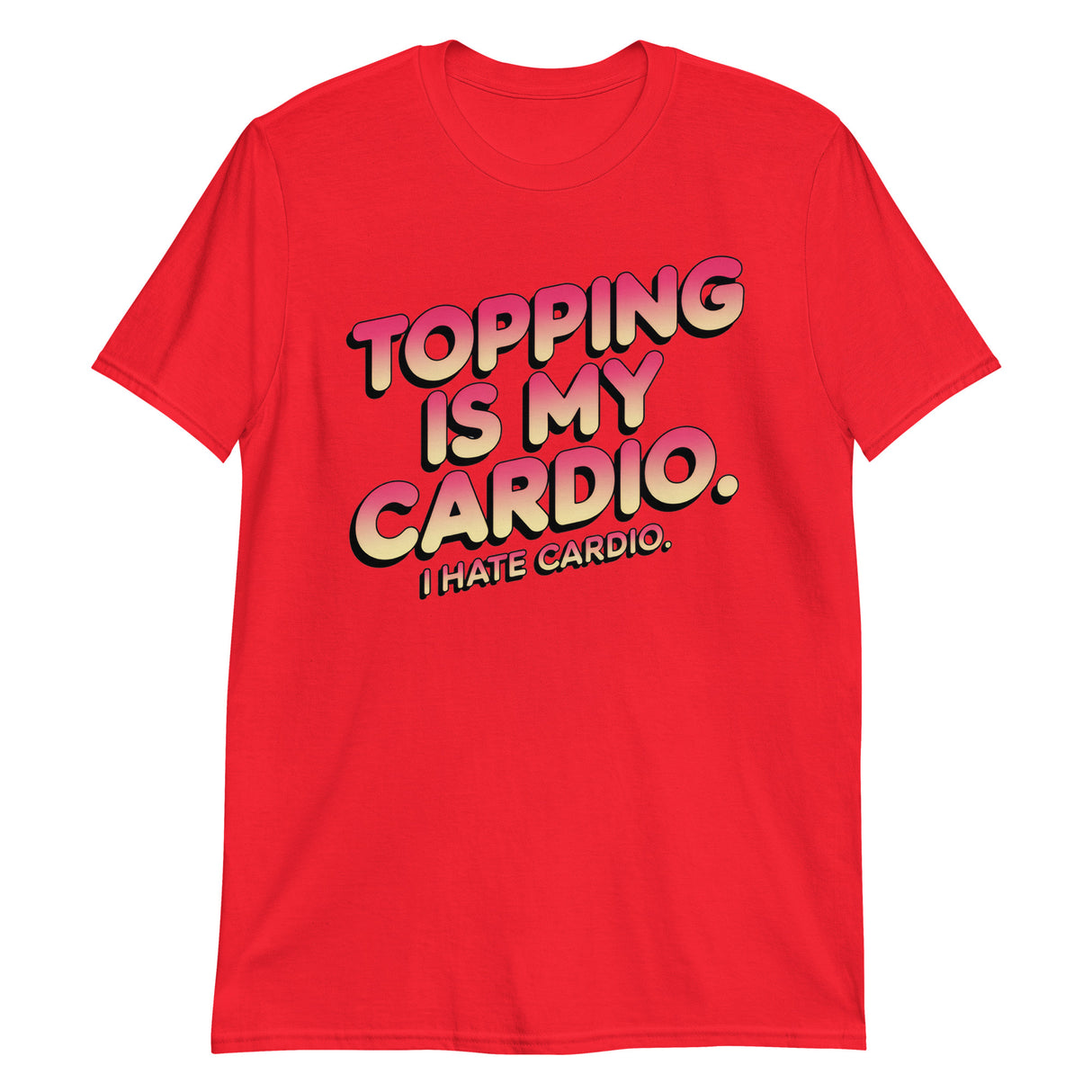 Topping Is My Cardio-T-Shirts-Swish Embassy