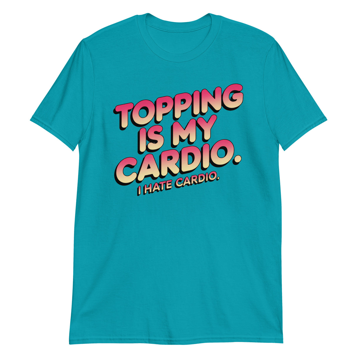 Topping Is My Cardio-T-Shirts-Swish Embassy