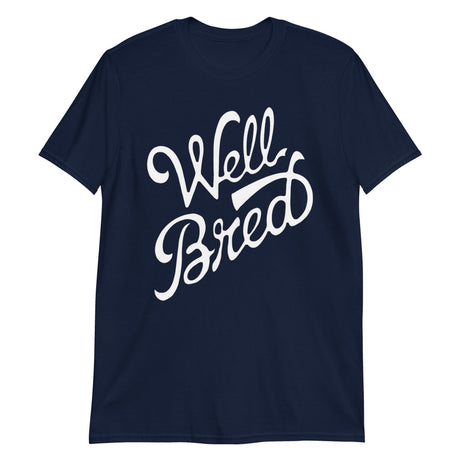 Well Bred-T-Shirts-Swish Embassy
