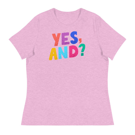 Yes, And? (Women's Relaxed T-Shirt)-Women's T-Shirts-Swish Embassy
