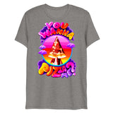 You Wanna Pizza Me? (Triblend)-Triblend T-Shirt-Swish Embassy