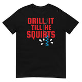 Drill it 'Till He Squirts (Daily Dozen) - Black