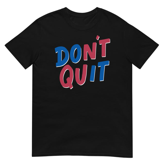 Don't Quit (Daily Dozen) - Black