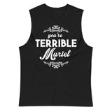 You're Terrible Muriel (Muscle Shirt) - Black