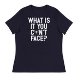 What is it you can't face? (Women's) - Navy