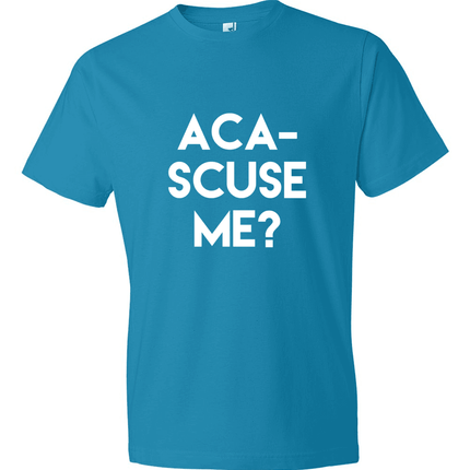 Aca-Scuse Me?-T-Shirts-Swish Embassy