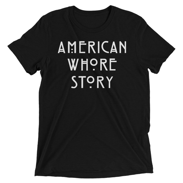 American Whore Story (Retail Triblend)-Triblend T-Shirt-Swish Embassy