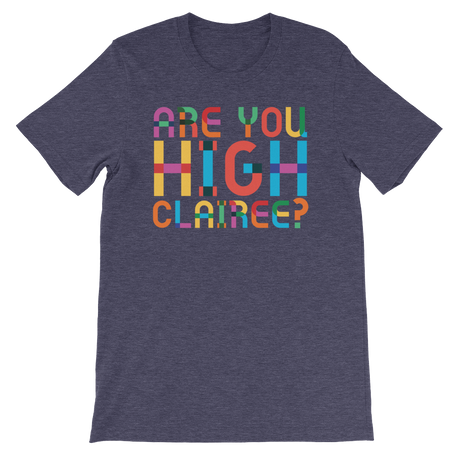 Are You High Clairee?-T-Shirts-Swish Embassy