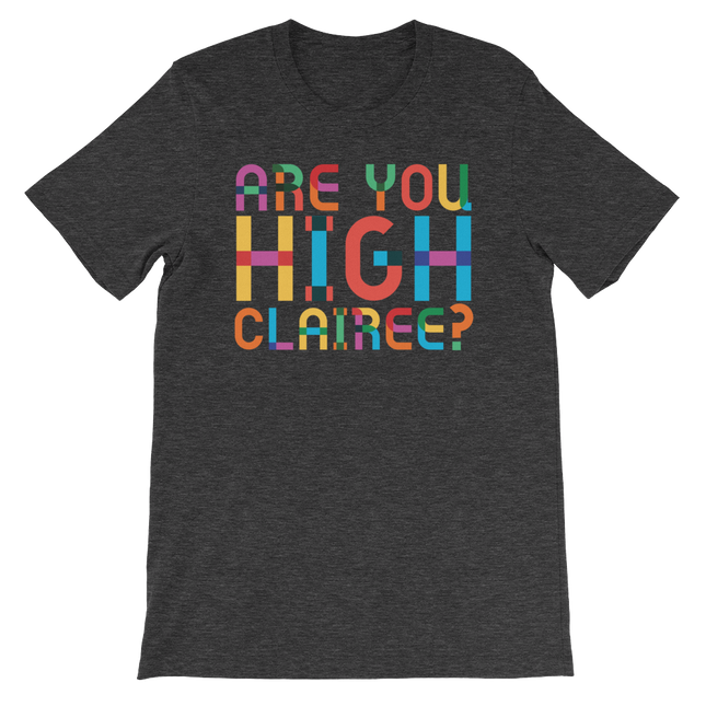 Are You High Clairee?-T-Shirts-Swish Embassy