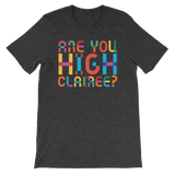 Are You High Clairee?-T-Shirts-Swish Embassy