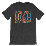 Are You High Clairee?-T-Shirts-Swish Embassy