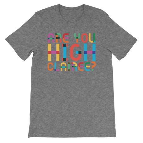 Are You High Clairee?-T-Shirts-Swish Embassy