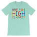 Are You High Clairee?-T-Shirts-Swish Embassy