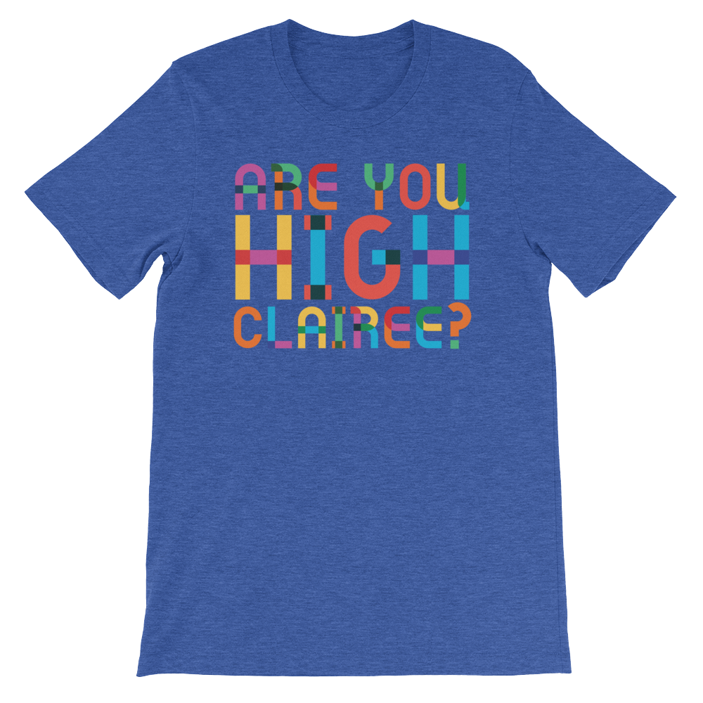 Are You High Clairee?-T-Shirts-Swish Embassy