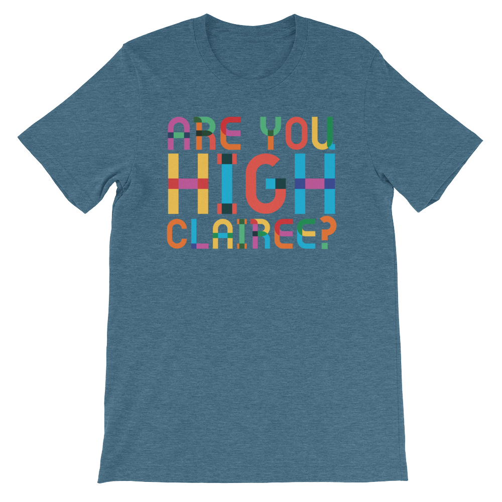 Are You High Clairee?-T-Shirts-Swish Embassy