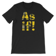 As If!-T-Shirts-Swish Embassy