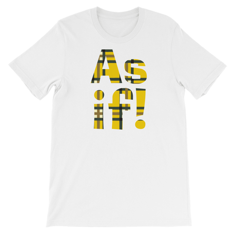 As If!-T-Shirts-Swish Embassy