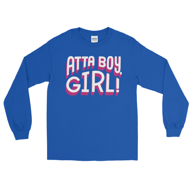 Atta Boy Girl! (Long Sleeve)-Long Sleeve-Swish Embassy