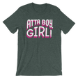 Atta Boy Girl!-T-Shirts-Swish Embassy